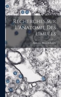 Produktbild: Recherches sur l'anatomie des Limules