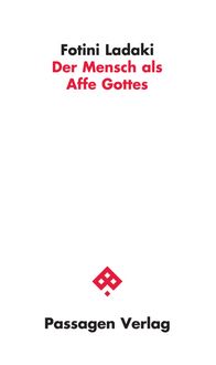 Bild vom Artikel Der Mensch als Affe Gottes vom Autor Fotini Ladaki
