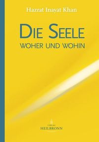 Bild vom Artikel Die Seele - woher und wohin vom Autor Hazrat Inayat Khan