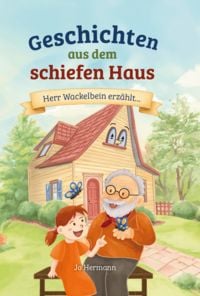 Produktbild: Geschichten aus dem schiefen Haus