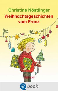 Bild vom Artikel Weihnachtsgeschichten vom Franz vom Autor Christine Nöstlinger