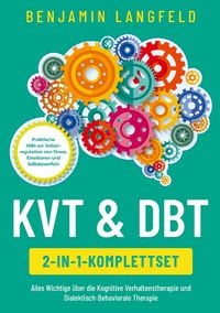 Produktbild: KVT & DBT [2-in-1-Komplettset]: Alles Wichtige &uuml;ber die Kognitive Verhaltenstherapie und Dialektisch-Behaviorale Therapie