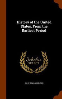 Produktbild: History of the United States, From the Earliest Period
