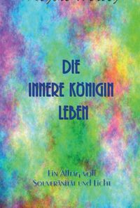 Produktbild: Die innere K&ouml;nigin leben