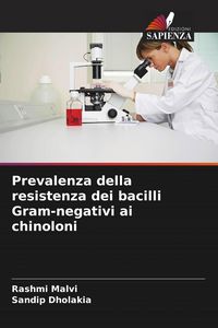 Produktbild: Prevalenza della resistenza dei bacilli Gram-negativi ai chinoloni