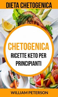 Produktbild: Chetogenica: Ricette keto per principianti (Dieta Chetogenica)
