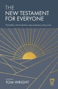 Produktbild: The New Testament for Everyone - Third Edition, with Introductions, Maps and Glossary of Key Words