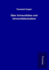 Produktbild: &Uuml;ber Universit&auml;ten und Universit&auml;tsstudium