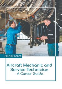 Produktbild: Aircraft Mechanic and Service Technician: A Career Guide