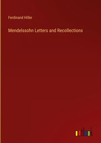 Produktbild: Mendelssohn Letters and Recollections