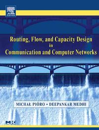 Produktbild: Routing, Flow, and Capacity Design in Communication and Computer Networks