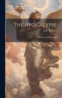 Produktbild: The Apocalypse: With Notes and Reflections