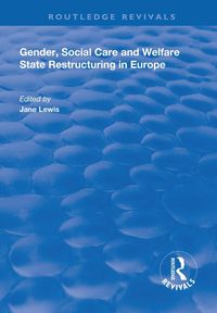 Produktbild: Gender, Social Care and Welfare State Restructuring in Europe