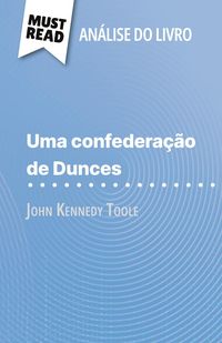 Produktbild: Uma confedera&ccedil;&atilde;o de Dunces de John Kennedy Toole (An&aacute;lise do livro)