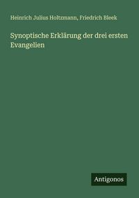 Produktbild: Synoptische Erkl&auml;rung der drei ersten Evangelien
