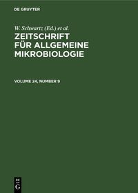 Produktbild: Zeitschrift f&uuml;r Allgemeine Mikrobiologie. Volume 24, Number 9