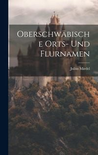 Produktbild: Oberschw&auml;bische Orts- Und Flurnamen