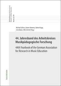 Produktbild: 44. Jahresband des Arbeitskreises Musikp&auml;dagogische Forschung / 44th Yearbook of the German Association for Research in Music Education
