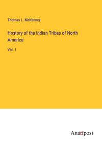 Produktbild: Hostory of the Indian Tribes of North America
