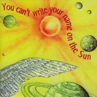 Produktbild: You Can't Write Your Name On The Sun