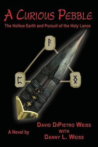 Produktbild: A Curious Pebble: The Hollow Earth and Pursuit of the Holy Lance
