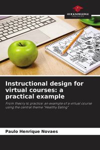 Produktbild: Instructional design for virtual courses: a practical example