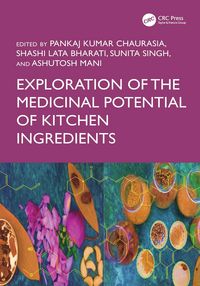 Produktbild: Exploration of the Medicinal Potential of Kitchen Ingredients