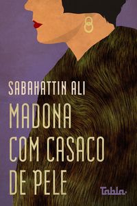 Bild vom Artikel Madona com casaco de pele vom Autor Sabahattin Ali