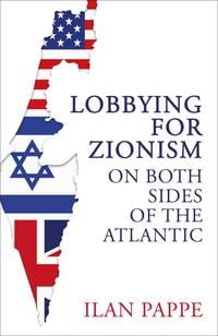 Produktbild: Pappe, I: Lobbying for Zionism on Both Sides of the Atlantic