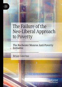 Produktbild: The Failure of the Neo-Liberal Approach to Poverty