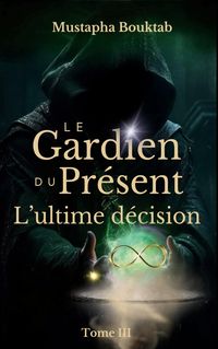 Produktbild: Le Gardien du Pr&eacute;sent