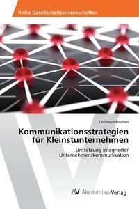 Produktbild: Kommunikationsstrategien f&uuml;r Kleinstunternehmen