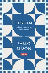Produktbild: Corona: Pol&iacute;tica En Tiempos de Pandemia / Corona: Politics in the Time of a Pandemic