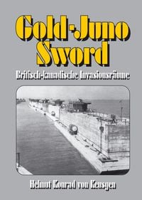 Produktbild: Gold-Juno-Sword &ndash; Britisch-kanadische Invasionsr&auml;ume