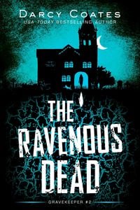 Produktbild: The Ravenous Dead (Gravekeeper, #2)