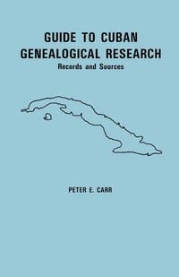 Produktbild: Guide to Cuban Genealogical Research