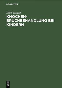 Produktbild: Knochenbruchbehandlung bei Kindern