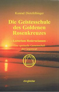 Produktbild: Die Geistesschule des goldenen Rosenkreuzes