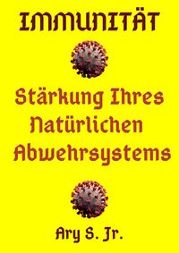 Produktbild: Immunit&auml;t St&auml;rkung Ihres Nat&uuml;rlichen Abwehrsystems