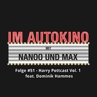 Produktbild: Im Autokino, Folge 51: Harry Pottcast mit Dominik Hammes, Vol. 1