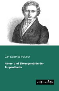Produktbild: Natur- und Sittengem&auml;lde der Tropenl&auml;nder