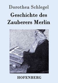 Produktbild: Geschichte des Zauberers Merlin