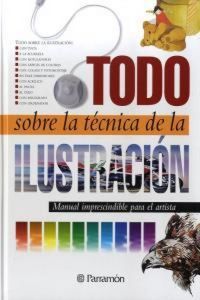 Produktbild: Todo sobre la t&eacute;cnica de la ilustraci&oacute;n