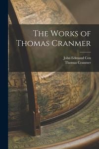 Produktbild: The Works of Thomas Cranmer