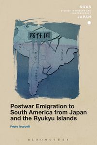 Produktbild: Postwar Emigration to South America from Japan and the Ryukyu Islands