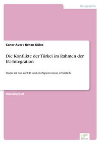 Produktbild: Die Konflikte der T&uuml;rkei im Rahmen der EU-Integration
