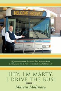Produktbild: Hey, I'm Marty. I Drive the Bus! Book II