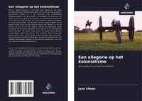 Produktbild: Een allegorie op het kolonialisme