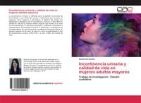 Produktbild: Incontinencia urinaria y calidad de vida en mujeres adultas mayores