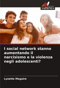 Produktbild: I social network stanno aumentando il narcisismo e la violenza negli adolescenti?